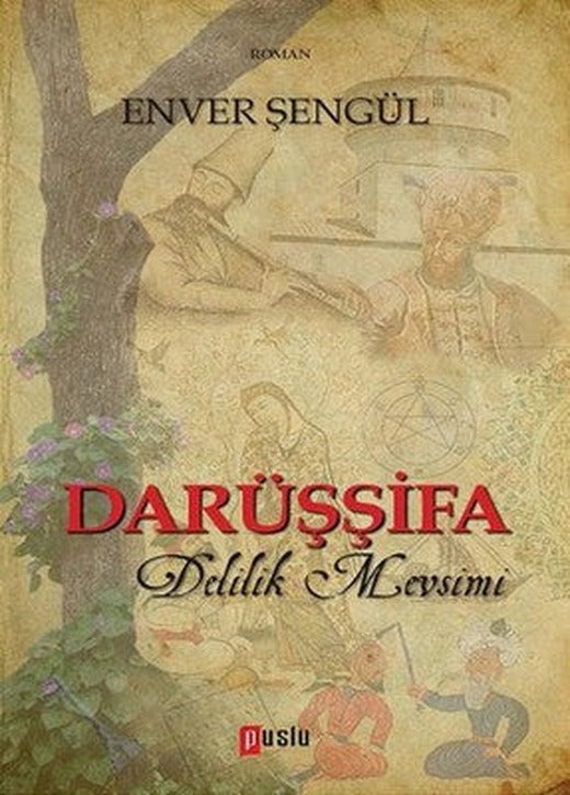 Darüşşifa - Delilik Mevsimi | Puslu Yayıncılık