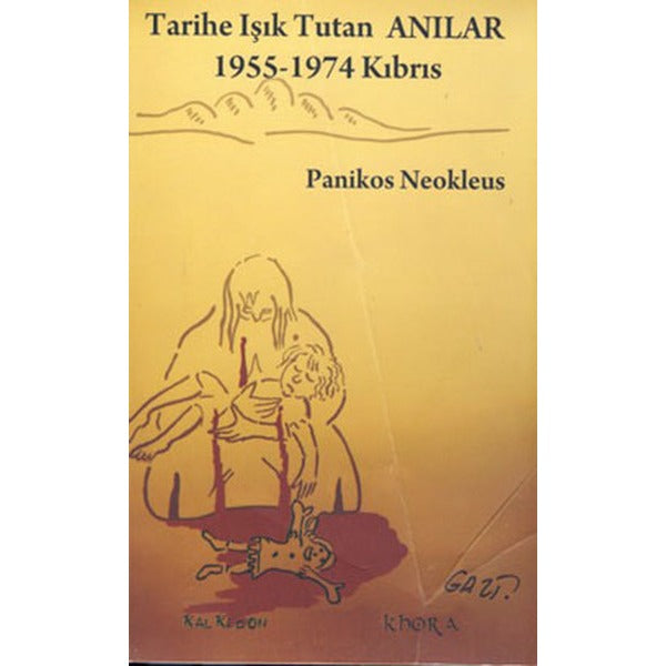 Tarihe Işık Tutan Anılar - 1955-1974 Kıbrıs | Kalkedon