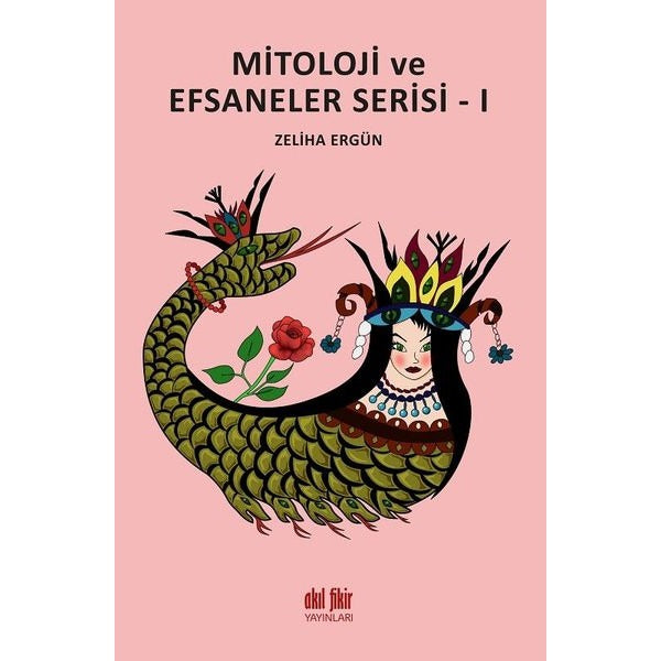 Mitoloji ve Efsaneler Serisi-1 | Akıl Fikir Yayınları (İnce Kapak)