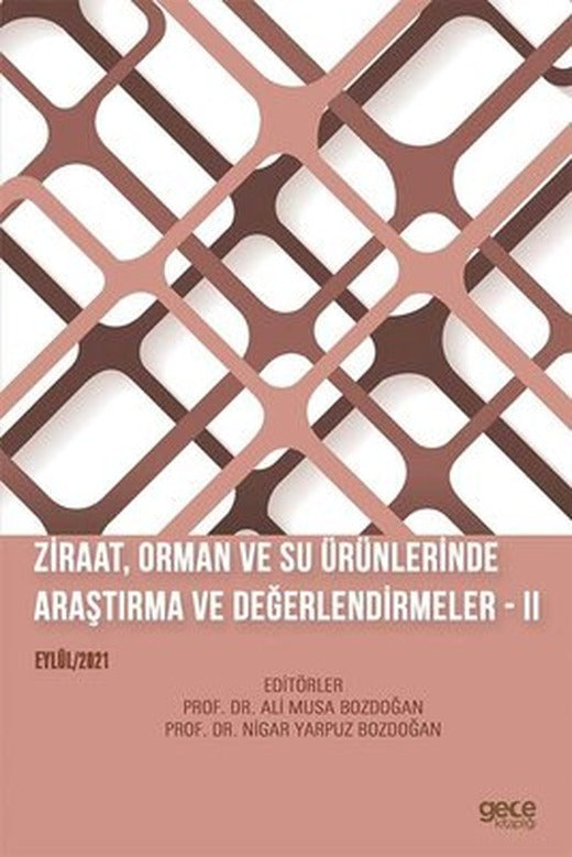 Ziraat Orman ve Su Ürünlerinde Araştırma ve Değerlendirmeler 2 - Eylül 2021 | Gece Kitaplığı