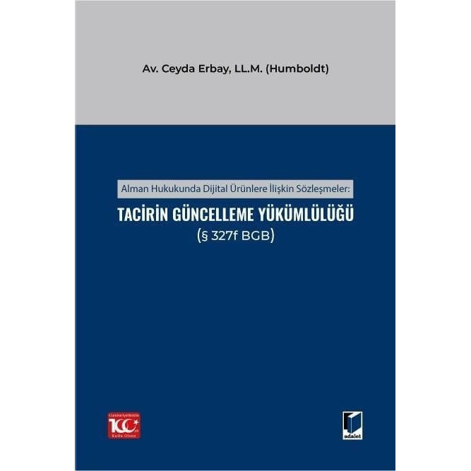 Alman Hukukunda Dijital Ürünlere İlişkin Sözleşmeler: Tacirin Güncelleme Yükümlülüğü