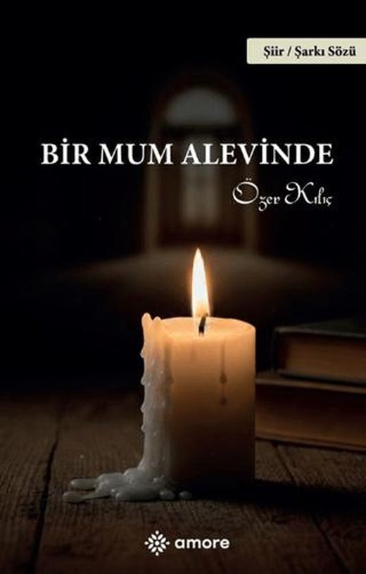 Bir Mum Alevinde | Amore Yayınevi (Ciltsiz)