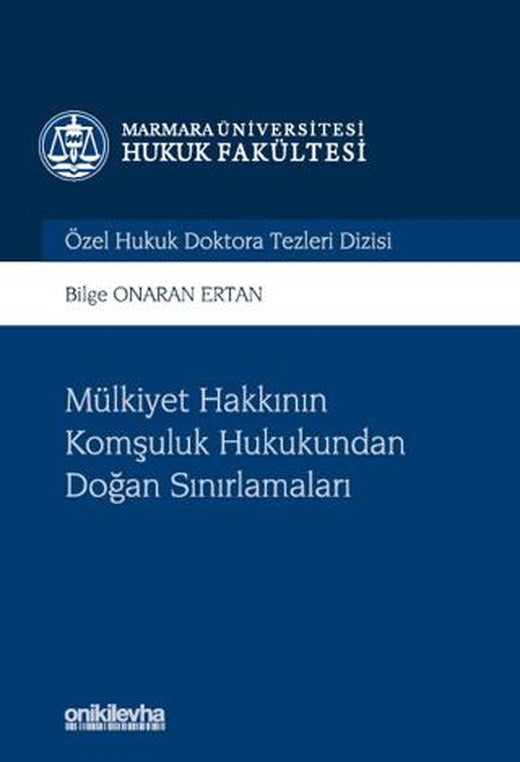 Mülkiyet Hakkının Komşuluk Hukukundan Doğan Sınırlamaları | On İki Levha Yayınları (Ciltli)