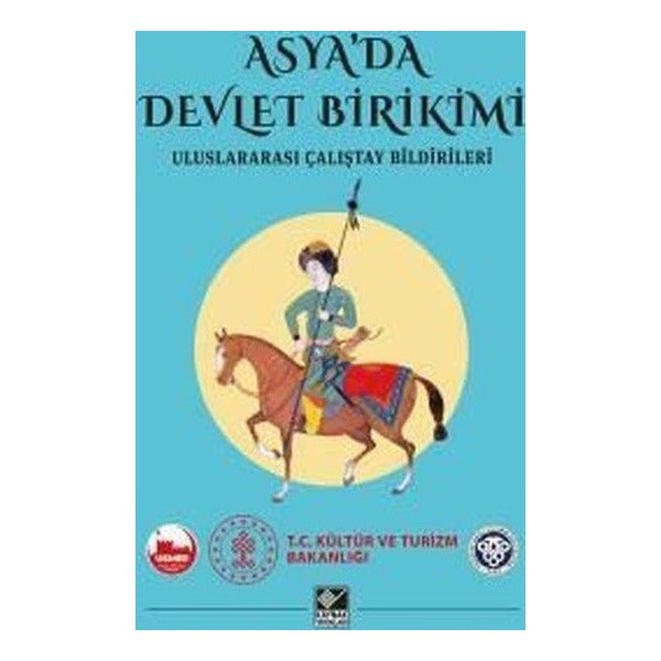 Asya'da Devlet Birikimi - Uluslararası Çalıştay Bildirileri | Kaynak Yayınları (İnce Kapak)