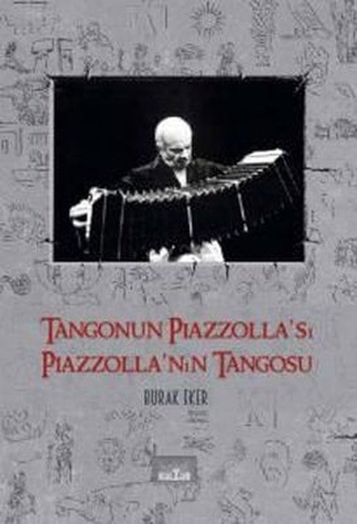 Tangonun Piazzolla'sı Piazzolla'nın Tangosu | Nobel Kültür (İnce Kapak)