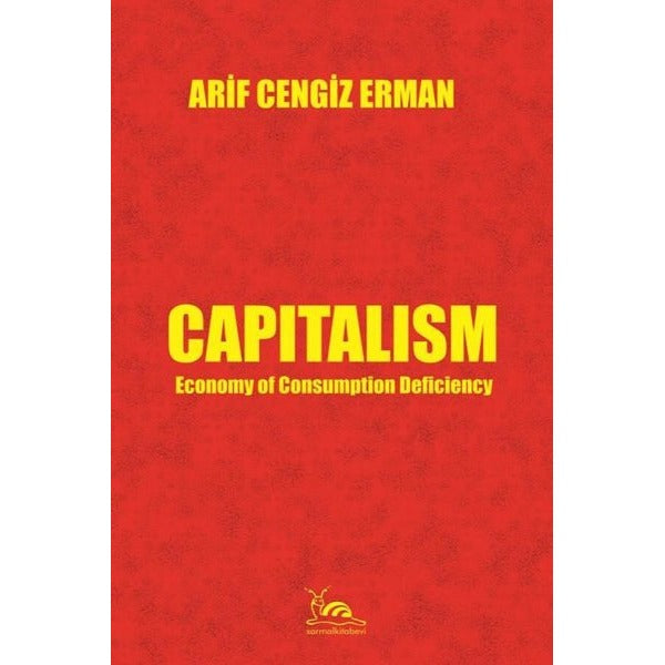 Capitalism - Economy of Consumption Deficiency