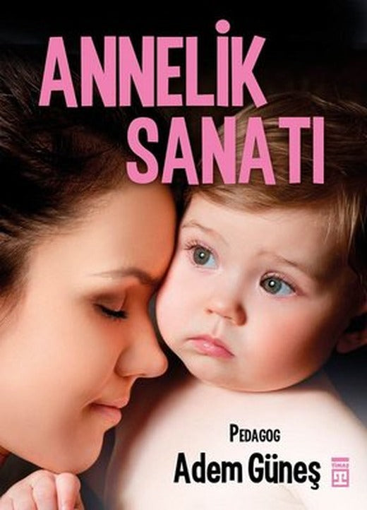 Annelik Sanatı | İkinci Adam Yayınları