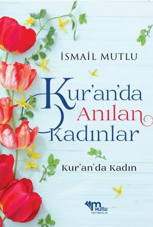 Kur'an'da Anılan Kadınlar