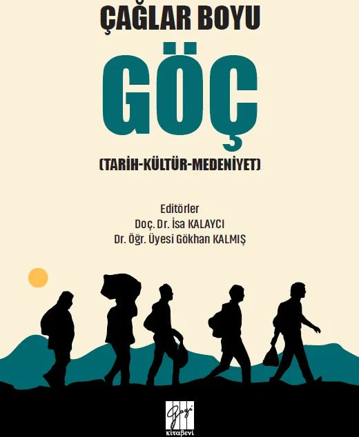 Çağlar Boyu Göç | Gazi Kitabevi (Ciltsiz)