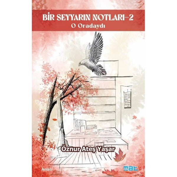 Bir Seyyarın Notları 2 - O Oradaydı | Mat Kitap (İnce Kapak)