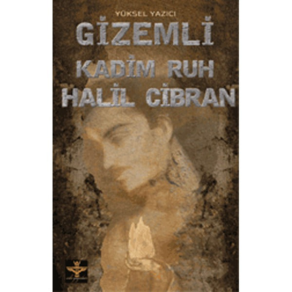 Gizemli Kadim Ruh Halil Cibran