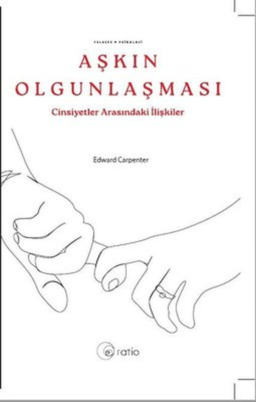 Aşkın Olgunlaşması - Cinsiyetler Arasındaki İlişkileri | Ratio Yayınları (İnce Kapak)