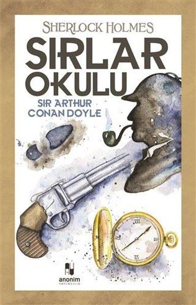 Sherlock Holmes - Sırlar Okulu | Anonim Yayınları (İnce Kapak) - Resim 1