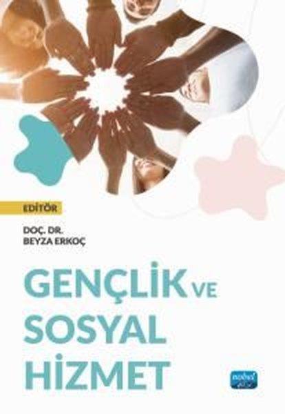 Gençlik ve Sosyal Hizmet | Nobel Akademik Yayıncılık (İnce Kapak) - Resim 1