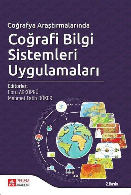 Coğrafya Araştırmalarında Coğrafi Bilgi Sistemleri Uygulamaları | Pegem Akademi Yayıncılık (İnce Kapak)