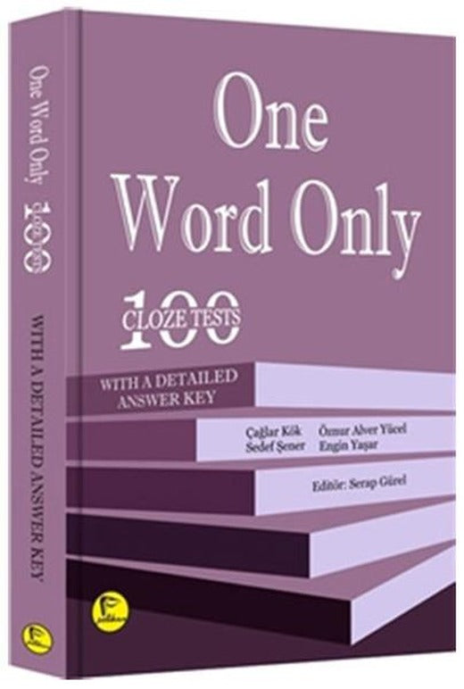 One Word Only: 100 Cloze Tests with a Detailed Answer Key | Pelikan Yayınları (İnce Kapak)