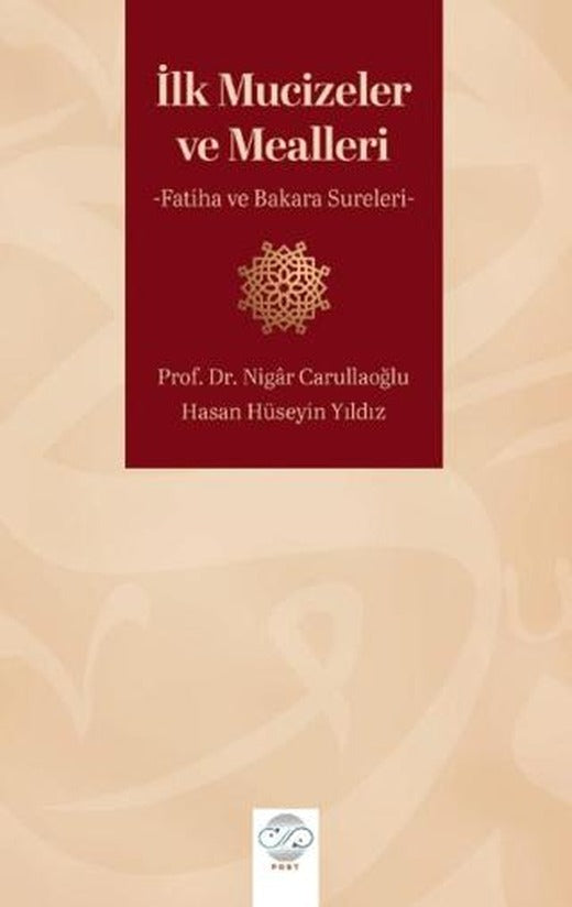 İlk Mucizeler ve Mealleri - Fatiha ve Bakara Sureleri | Post Yayınevi (Ciltsiz)