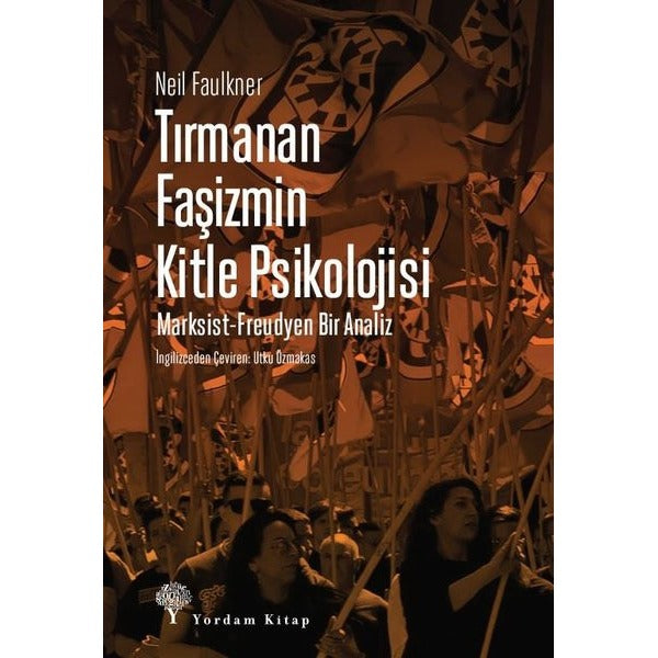 Tırmanan Faşizmin Kitle Psikolojisi: Marksist - Freudyen Bir Analiz | Yordam Kitap (İnce Kapak)