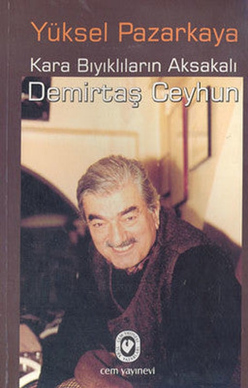 Kara Bıyıklıların Aksakalı | Cem Yayınevi