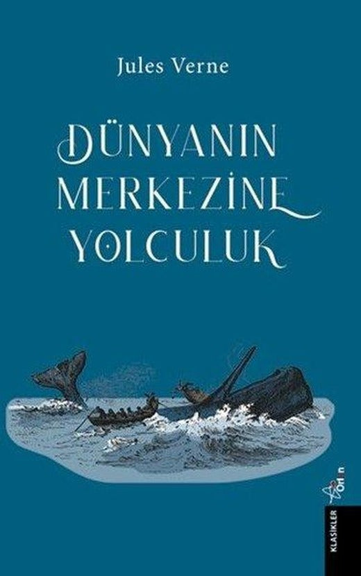 Dünyanın Merkezine Yolculuk | Orion Yayınevi (İnce Kapak)