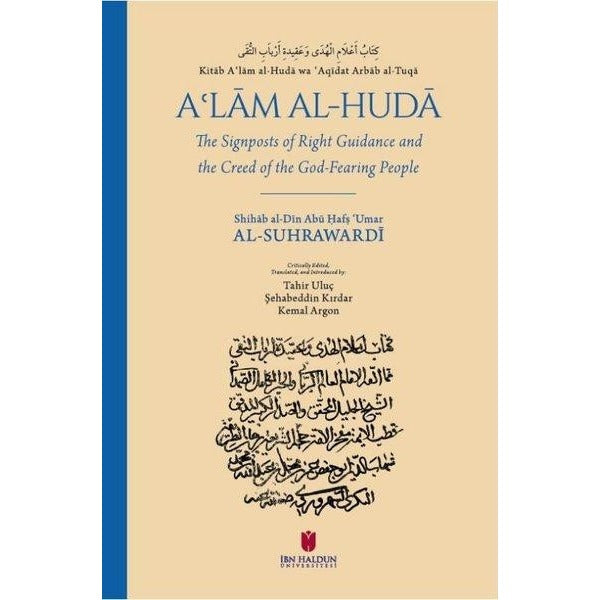 A'lam Al - Huda - The Signposts of Right Guidance and the Creed of the God - Fearing People | İbn Haldun Üniversitesi (İnce Kapak)