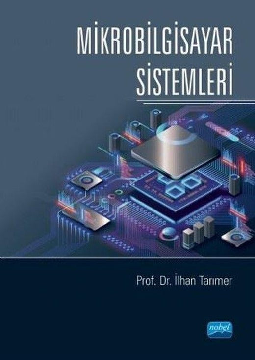 Mikrobilgisayar Sistemleri | Nobel Akademik Yayıncılık (İnce Kapak)