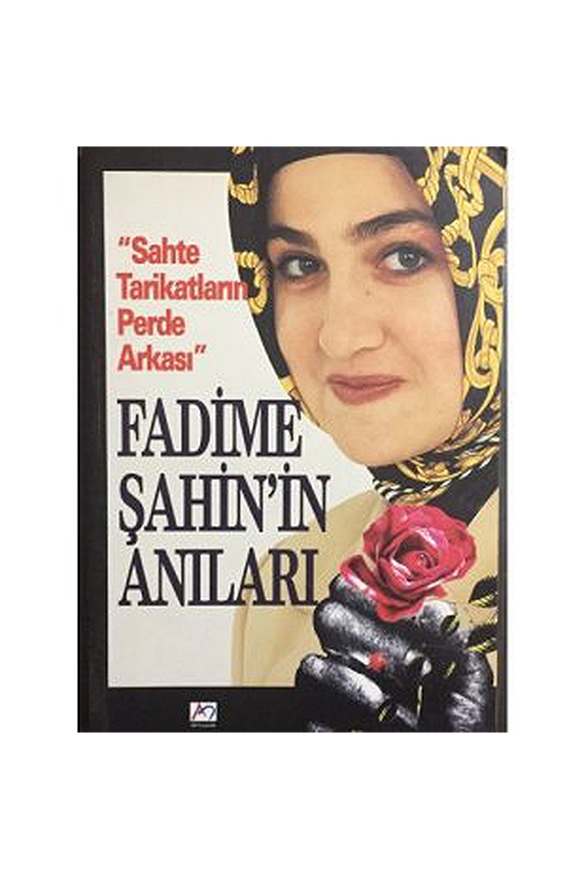 Fadime Şahin'İn Anıları - Tarikatların Perde Arkası / Fadime Şahin - Fadime Şahin kitap kapağı