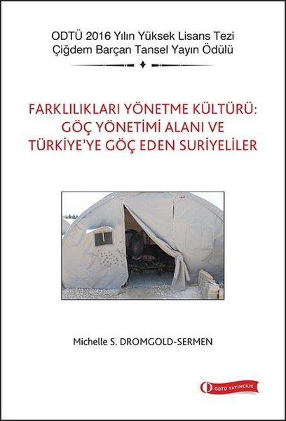 Farklılıkları Yönetme Kültürü: Göç Yönetimi Alanı ve Türkiye'ye Göç Eden Suriyeliler | Odtü Eğitim