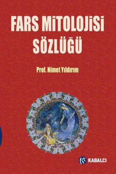 Fars Mitolojisi Sözlüğü - Prof. Dr. Nimet Yıldırım kitap kapağı