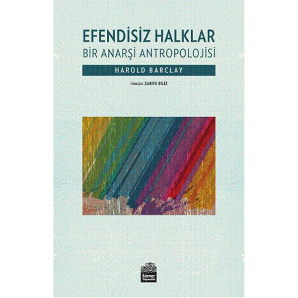 Efendisiz Halklar : Bir Anarşi Antropolojisi