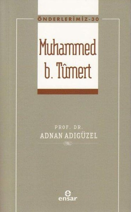 Muhammed b. Tümert - Önderlerimiz 30 | Ensar Neşriyat (İnce Kapak)