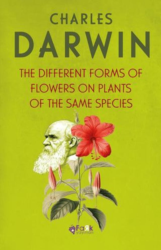 The Different Froms Of Flowers On Plants Of The Same Species | Fark Yayınları (Ciltsiz)