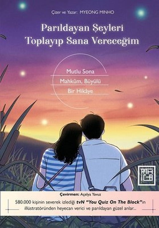 Parıldayan Şeyleri Toplayıp Sana Vereceğim - Mutlu Sona Mahkum Büyülü Bir Hikaye | Athica