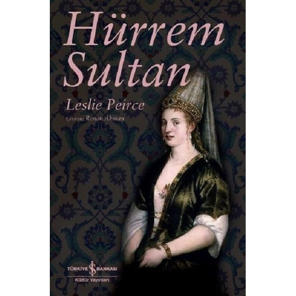 Hürrem Sultan | İş Bankası Kültür Yayınları (İnce Kapak)
