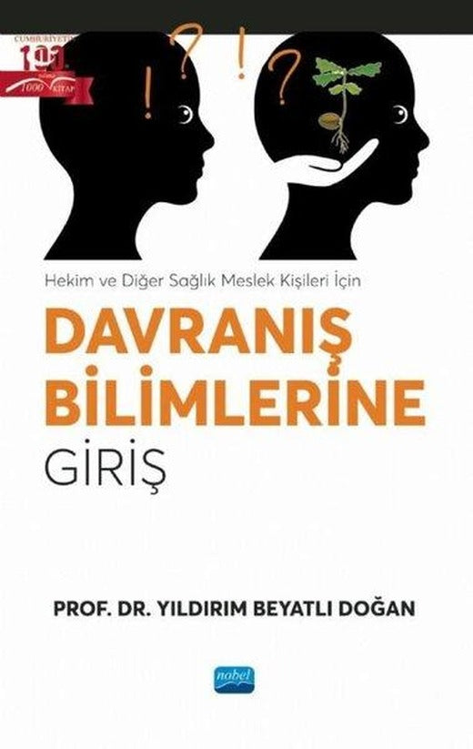 Davranış Bilimlerine Giriş - Hekim ve Diğer Sağlık Meslek Kişileri İçin | Nobel Akademik Yayıncılık (İnce Kapak)