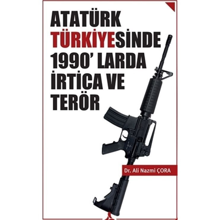 Atatürk Türkiyesinde 1990’larda İrtica ve Terör | Sonçağ Yayınları (Ciltsiz)