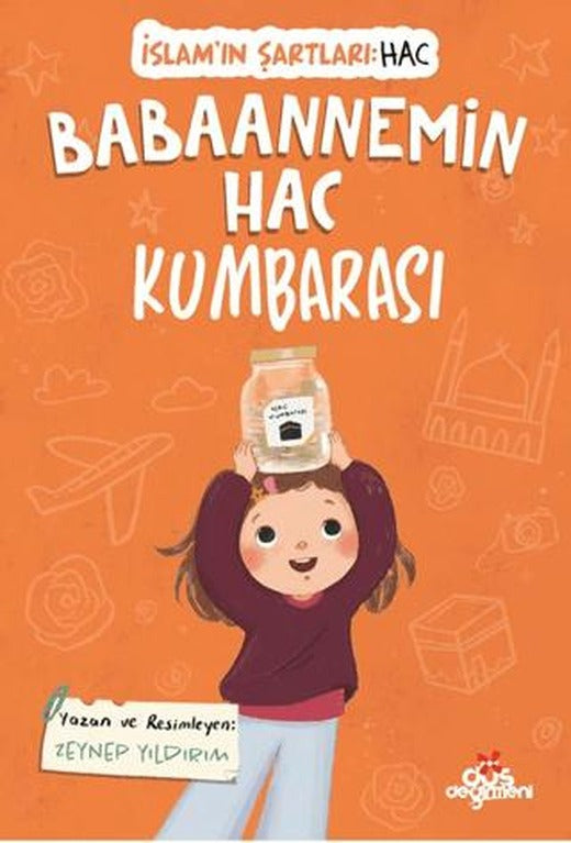 Babaannemin Hac Kumbarası, İslam’ın Şartları (Hac)