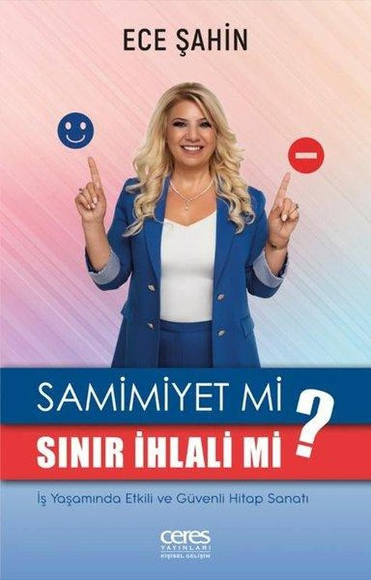 Samimiyet mi? Sınır İhlali mi? İş Yaşamında Etkili ve Güvenli Hitap Sanatı | Ceres Yayınları (İnce Kapak)