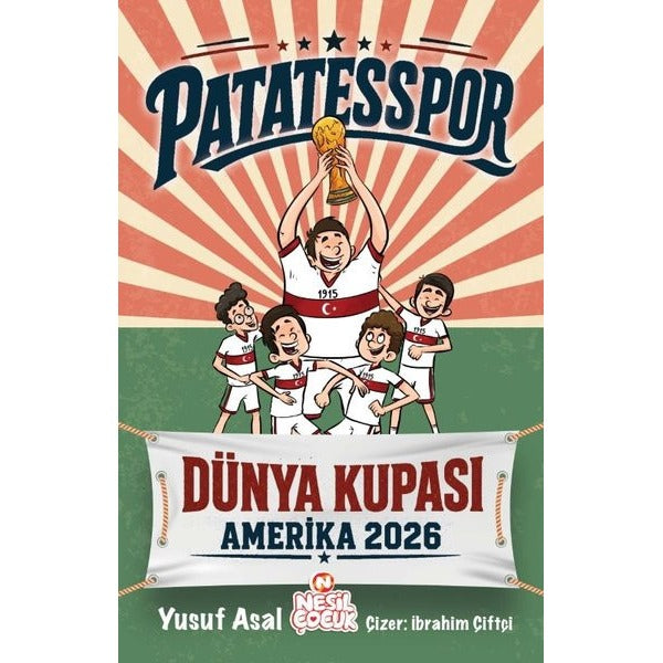 Patatesspor - Dünya Kupası Amerika 2026 | Nesil Çocuk Yayınları (İnce Kapak)
