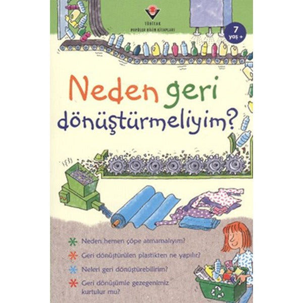 Neden Geri Dönüştürmeliyim? | TÜBİTAK Yayınları (Ciltsiz)