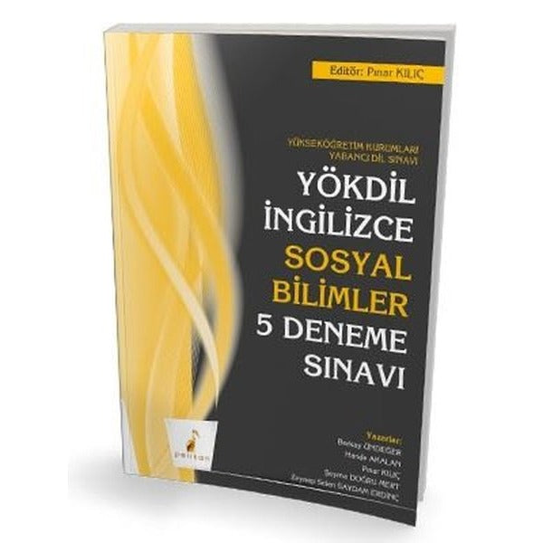 Yökdil İngilizce Sosyal Bilimler 5 Deneme Sınavı | Pelikan Yayınları (İnce Kapak)