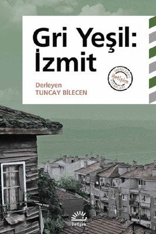 Gri Yeşil-İzmit | İletişim Yayınları