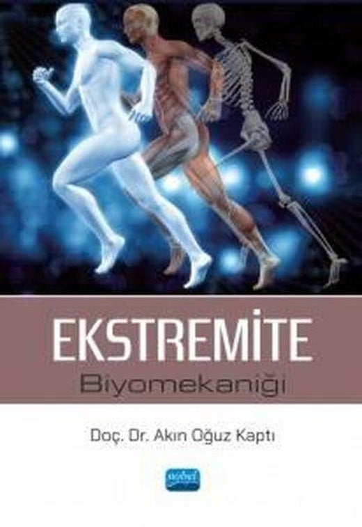 Ekstremite Biyomekaniği | Nobel Akademik Yayıncılık (İnce Kapak)