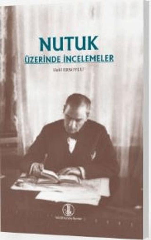 Nutuk Üzerinde İncelemeler | Türk Dil Kurumu Yayınları (Ciltsiz)