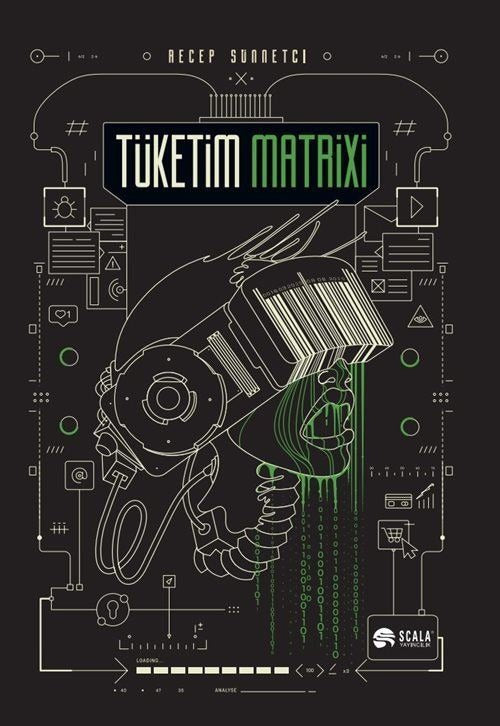 Tüketim Matrixi - Tüketim ve Teknolojiyle Şekillenen Yeni Dünya Düzeni | Scala Yayıncılık (İnce Kapak)
