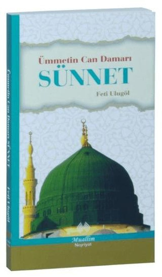 Ümmetin Can Damarı Sünnet | Muallim Neşriyat (Ciltsiz)