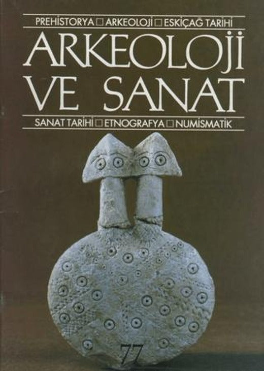 Arkeoloji ve Sanat Dergisi Sayı 77 | Arkeoloji ve Sanat Dergisi (Ciltsiz)