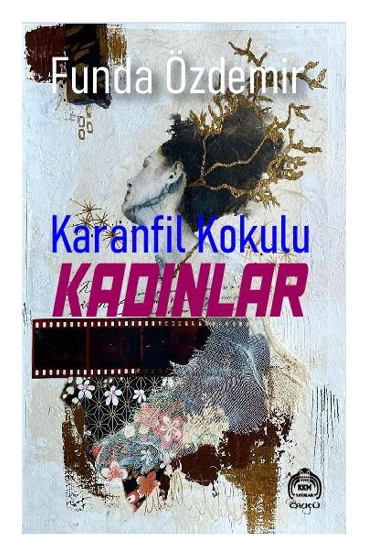 Karanfil Kokulu Kadınlar | Kekeme Yayınları (İnce Kapak)
