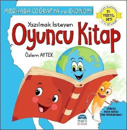 Merhaba Coğrafya ve Ekonomi Yazılmak İsteyen Oyuncu Kitap - 21.Yüzyıl Seti | Martı Yayınları