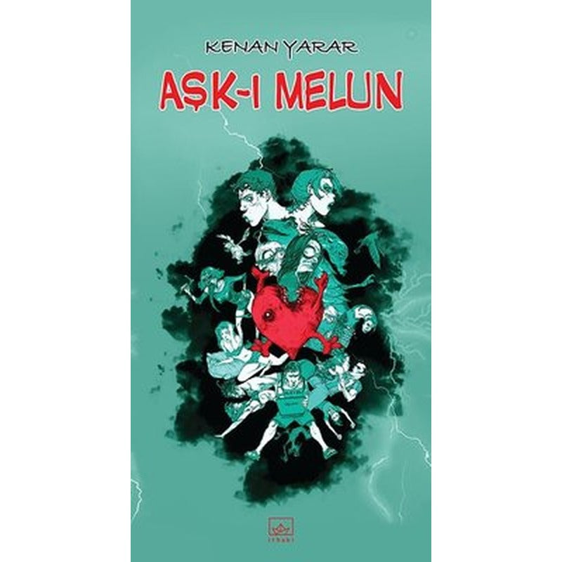 Aşk-ı Melun | İthaki Yayınları